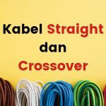kabel straight dan crossover